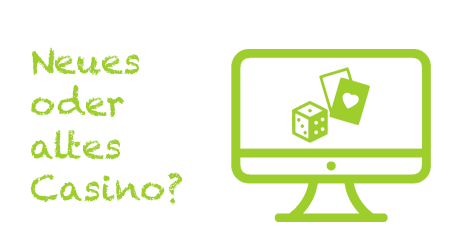 Neues oder Altes Casino?
